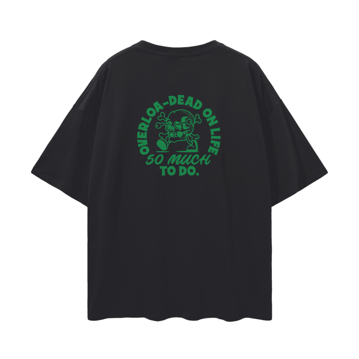 “overloa-dead on life” tee