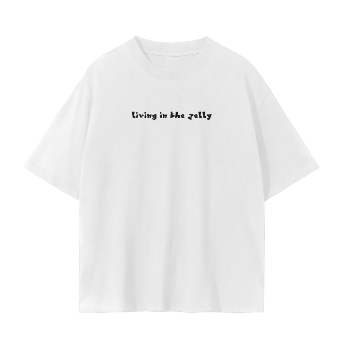 “living in the jelly” tee